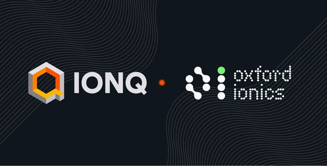 IonQ、Oxford Ionics買収を完了。英国政府の“異例の条件”が示す量子覇権の行方
