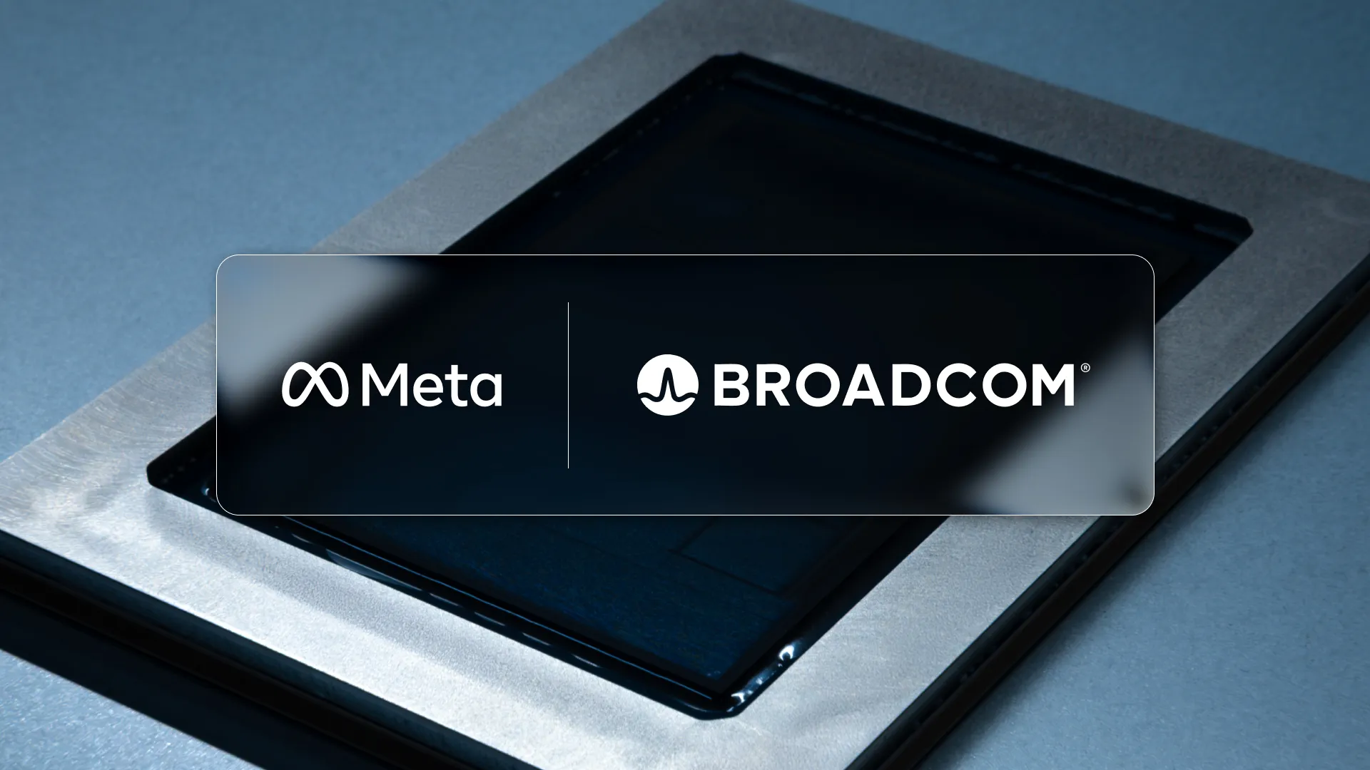 Meta、Broadcomとの協業を2029年まで拡大。1GW超級の独自AI半導体「MTIA」網を構築へ