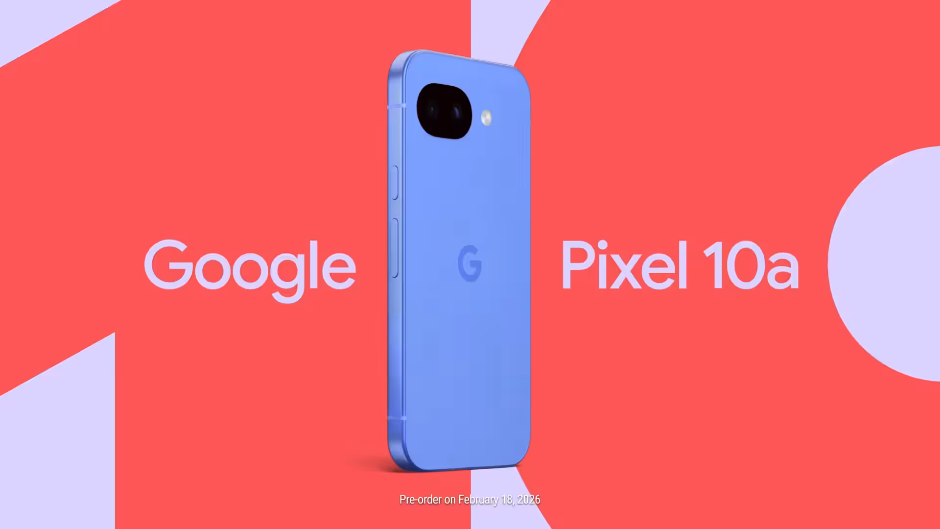 Google Pixel 10a正式発表：フラットデザインへの回帰と前倒しされた市場戦略の深層