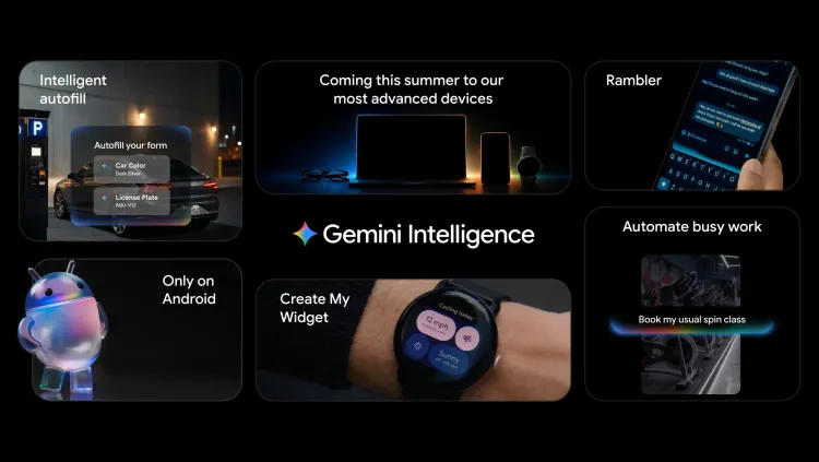 AndroidをAIで再定義する「Gemini Intelligence」：Googleが示した次世代スマートフォン体験の全貌