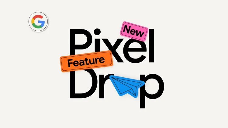 Pixel Drop 2025年6月版が配信開始！AIステッカー、VIPウィジェット、Android・Wear OSの大型進化まで、あなたのデバイスはこう変わる