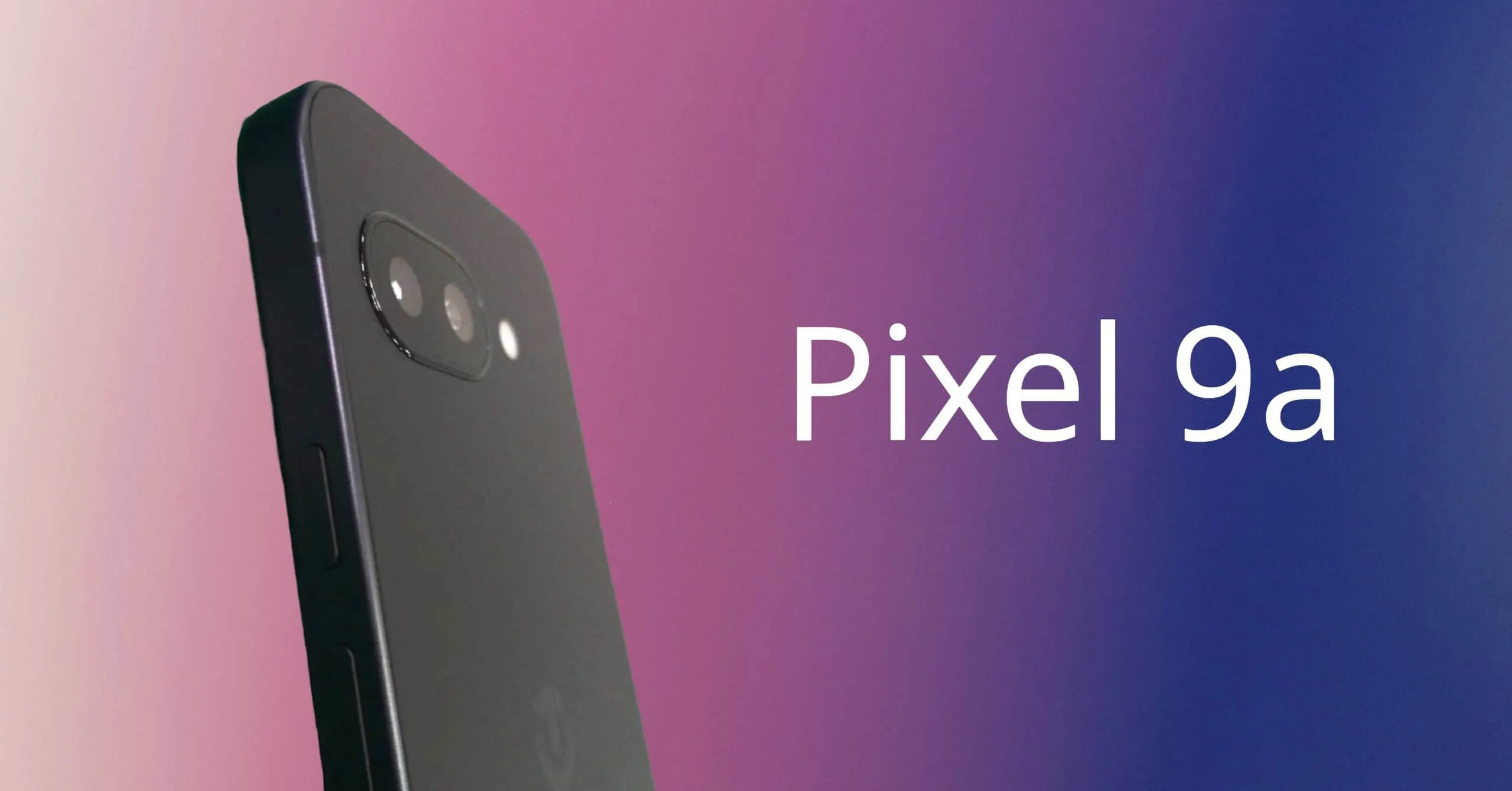 Google Pixel 9aの仕様詳細と価格がリーク：8GB RAM、5,100mAhバッテリー搭載で現行価格を維持か