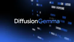 Google、H100で毎秒1,000トークン超を実現する拡散言語モデル「DiffusionGemma」をがリリース