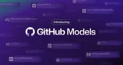 GitHub、開発者が様々なAIモデルを無料で実験できる「GitHub Models」を発表