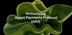GoogleがAIによる“決済”を可能にする新規格「AP2」を発表：寝てる間にAIに買い物を頼める未来がまもなく実現か