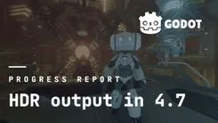 Godot 4.7、HDR対応でもC++17本体は据え置き — なぜ言語標準を変えなかったのか