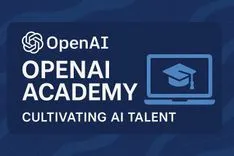 OpenAI、AI人材教育プラットフォーム「Academy」を無料一般公開